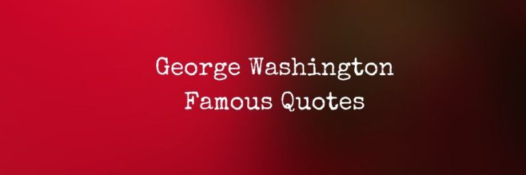 George Washington Famous Quotes