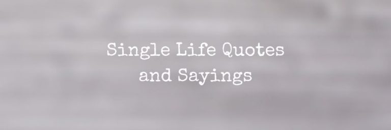 Single Life Quotes and Sayings