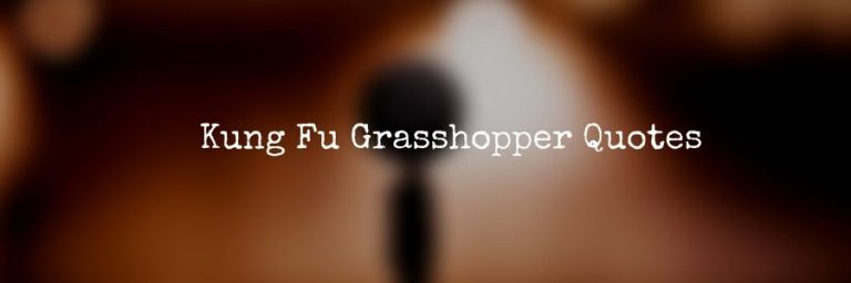 Grasshopper Quotes from Kung Fu