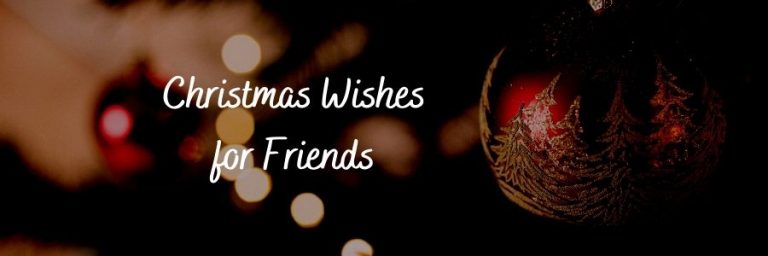 Christmas Wishes for Friends – Messages & Quotes