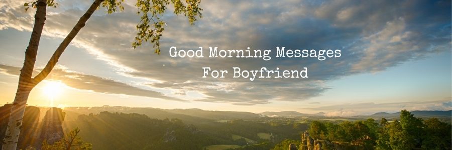 Good Morning Messages For Boyfriend