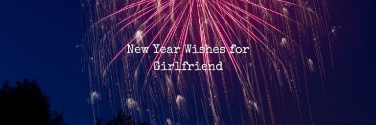 Happy New Year Wishes for Girlfriend – Messages & Quotes