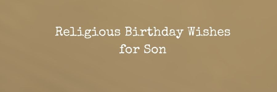 Religious Birthday Wishes for Son