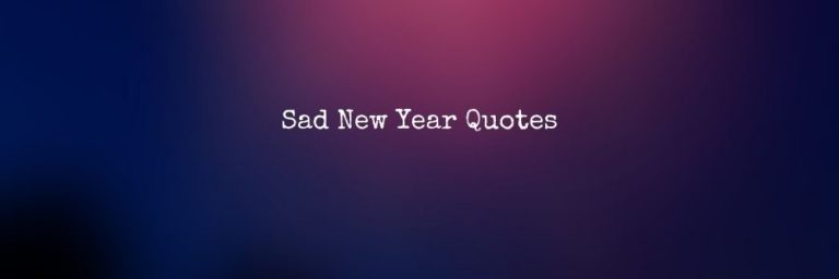 Sad New Year Quotes – SMS & Messages