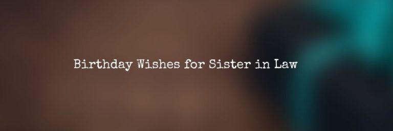 Happy Birthday Wishes for Sister in Law – Messages & Quotes