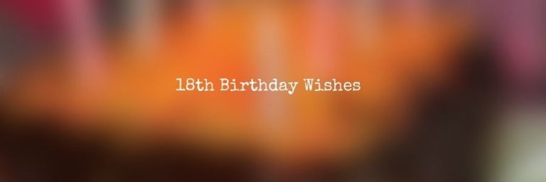 18th Birthday Wishes – Happy 18th Birthday Messages and Quotes