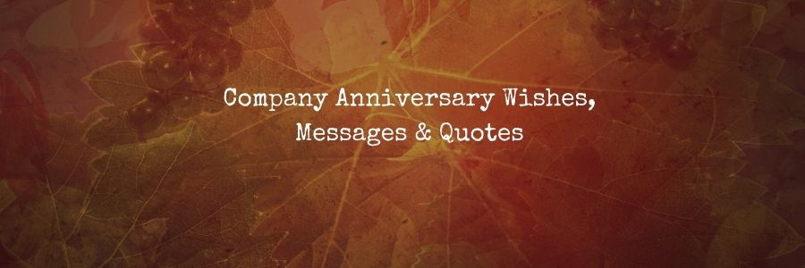 Company Anniversary Wishes, Messages & Quotes