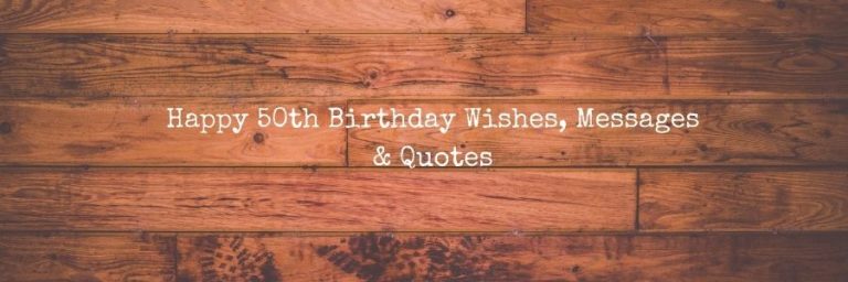 Happy 50th Birthday Wishes, Messages & Quotes