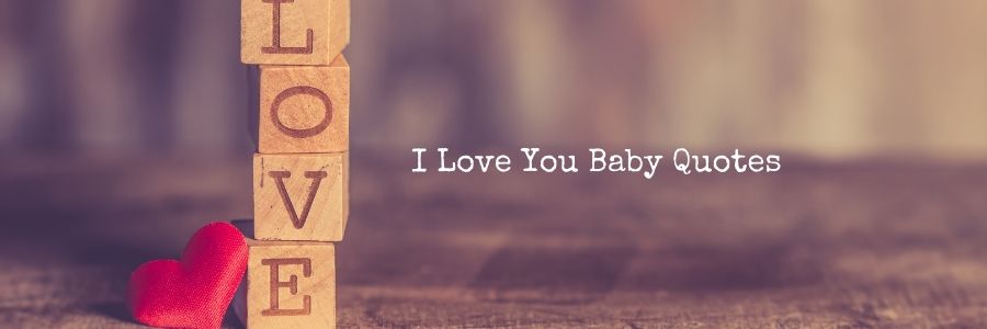 I Love You Baby Quotes