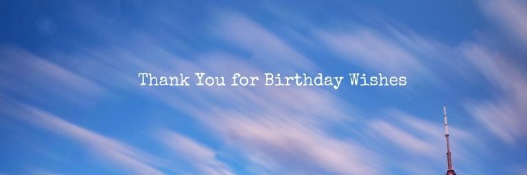 Thank You for Birthday Wishes, Messages & Quotes