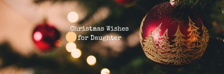 Christmas Wishes for Daughter – Messages & Quotes