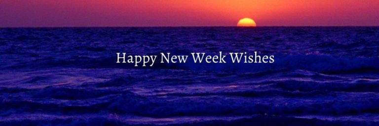 Happy New Week Wishes, Messages, Prayers & Quotes