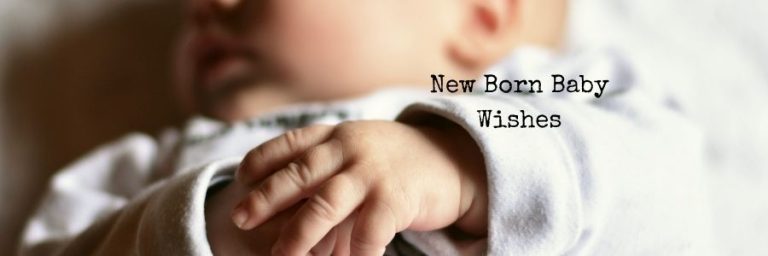 New Born Baby Wishes – Congratulations Quotes for New Baby