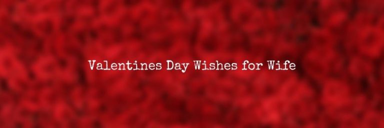 Valentines Day Wishes for Wife – Messages & Quotes
